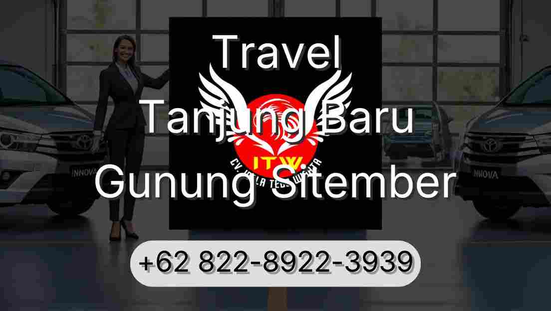 Travel Tanjung Baru Gunung Sitember
