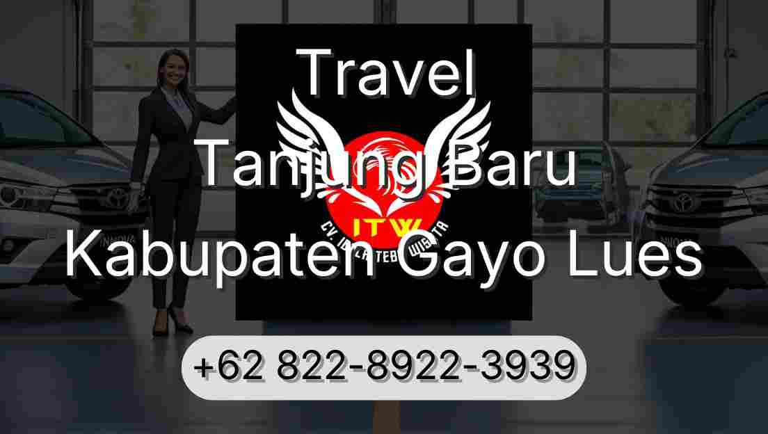 Travel Tanjung Baru Kabupaten Gayo Lues
