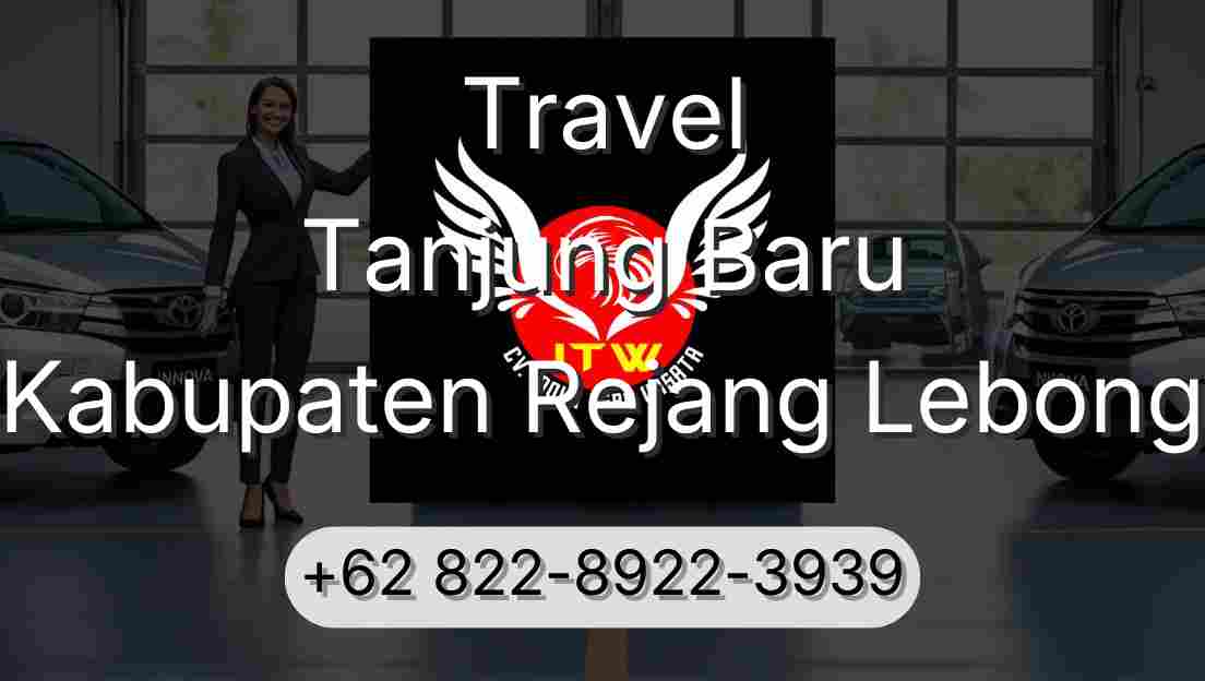 Travel Tanjung Baru Kabupaten Rejang Lebong