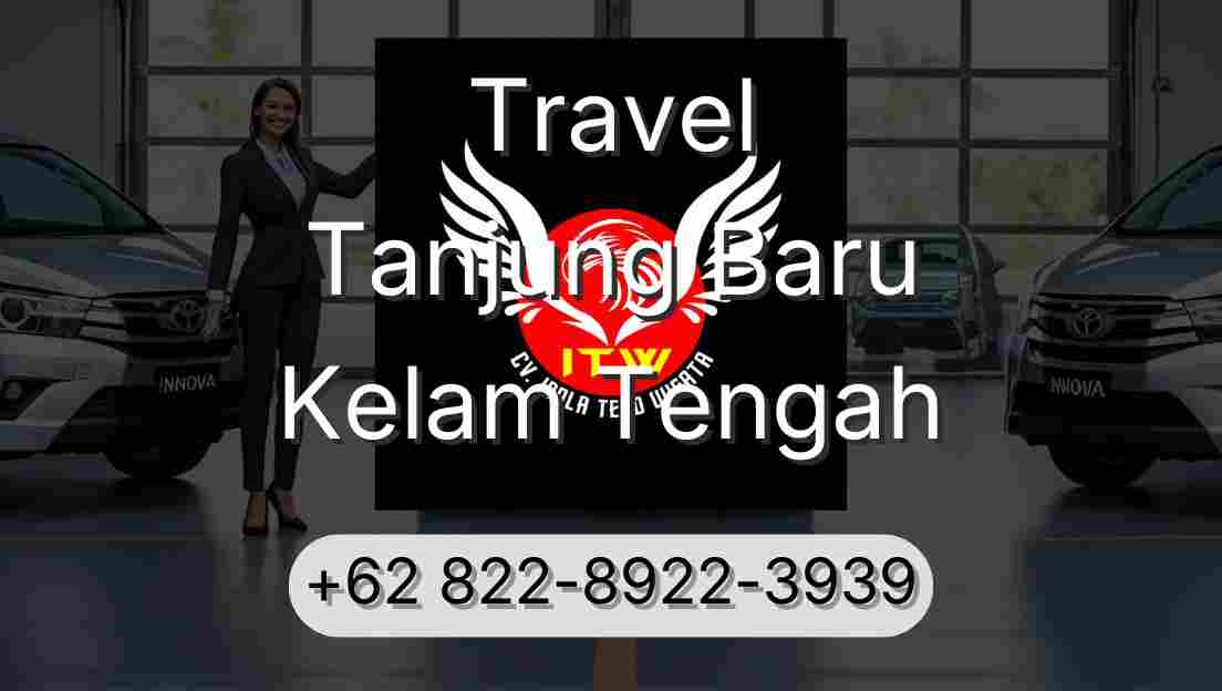 Travel Tanjung Baru Kelam Tengah