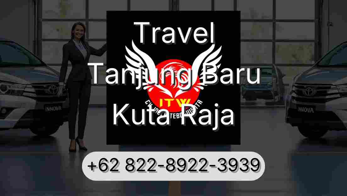 Travel Tanjung Baru Kuta Raja