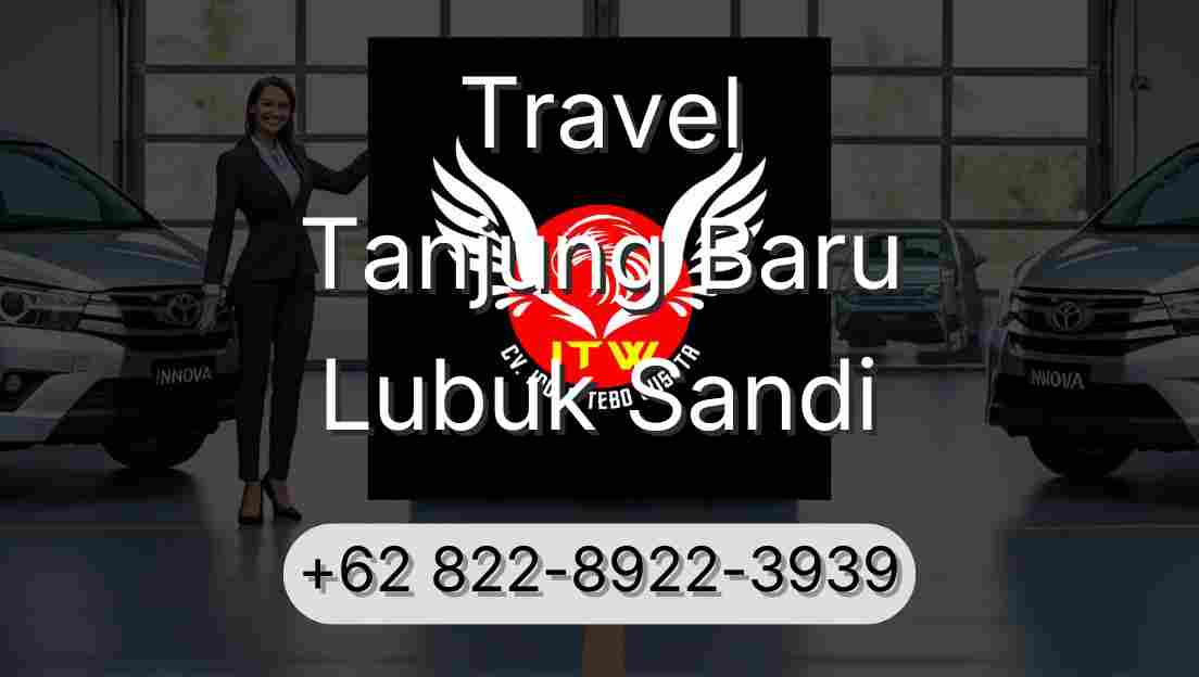 Travel Tanjung Baru Lubuk Sandi