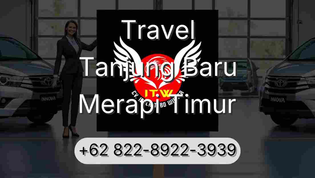 Travel Tanjung Baru Merapi Timur