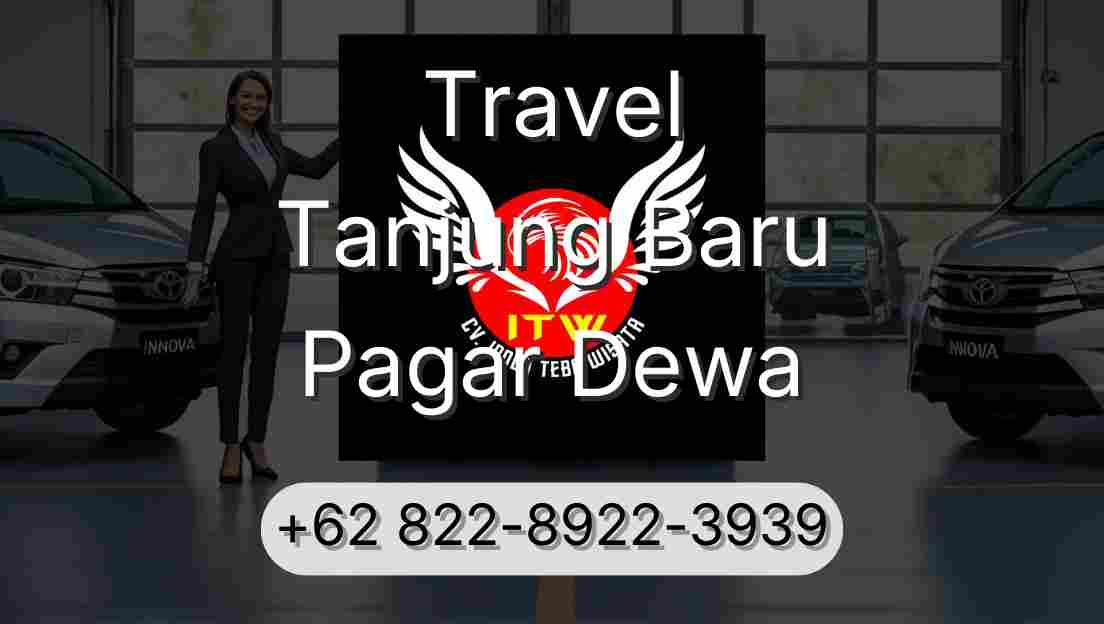 Travel Tanjung Baru Pagar Dewa