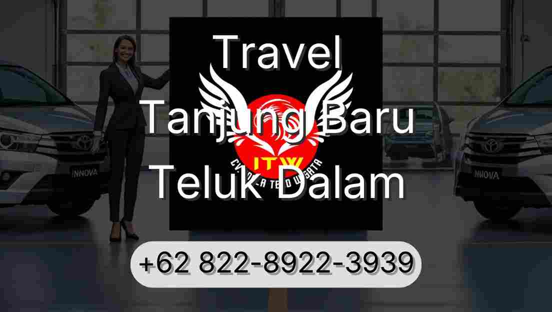 Travel Tanjung Baru Teluk Dalam