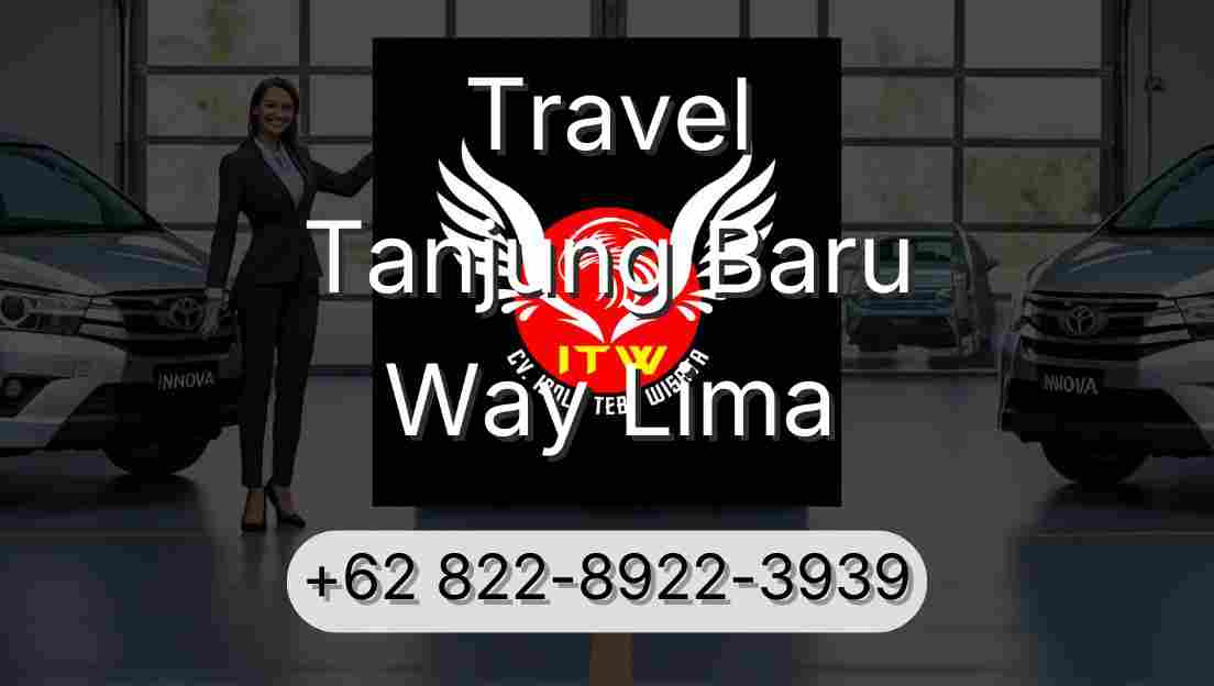 Travel Tanjung Baru Way Lima