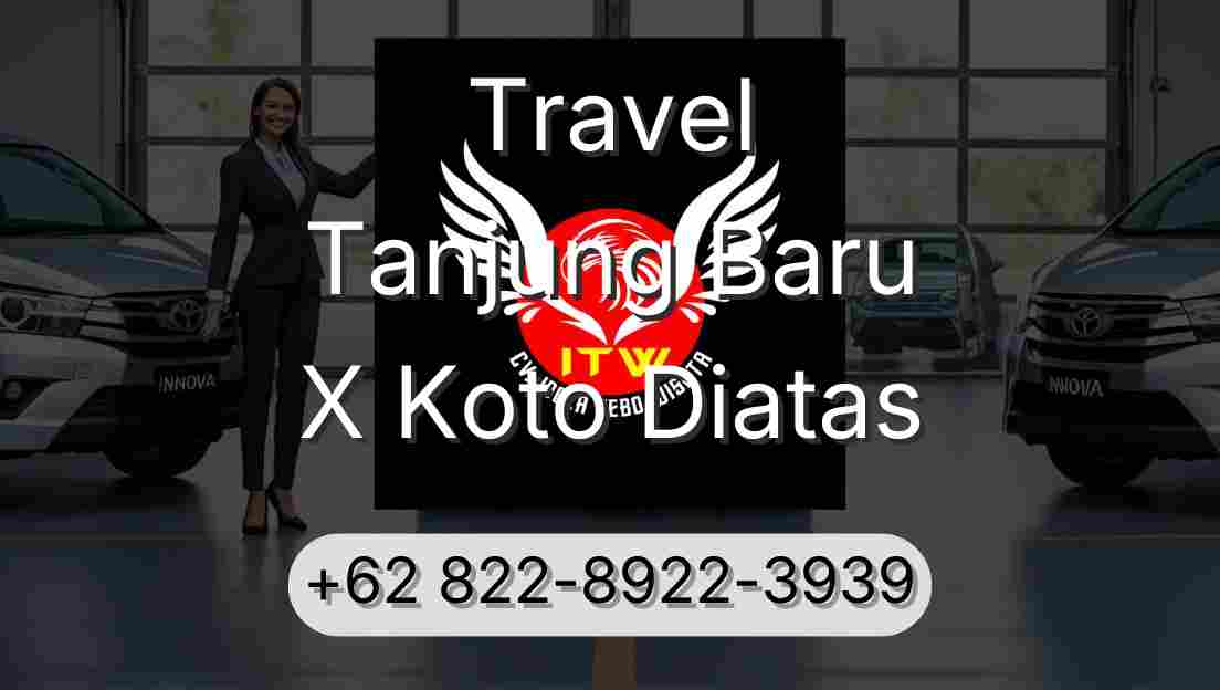 Travel Tanjung Baru X Koto Diatas
