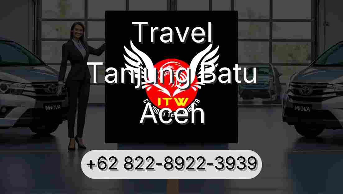 Travel Tanjung Batu Aceh