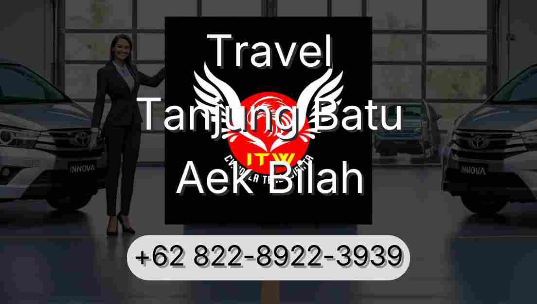 Travel Tanjung Batu Aek Bilah