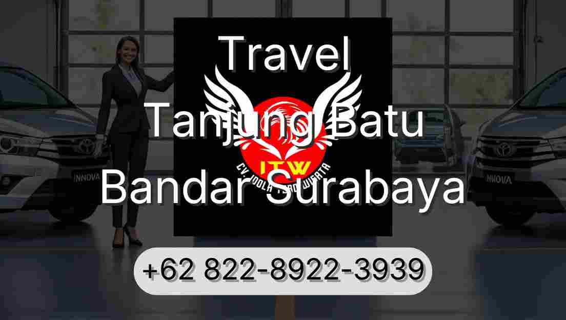 Travel Tanjung Batu Bandar Surabaya
