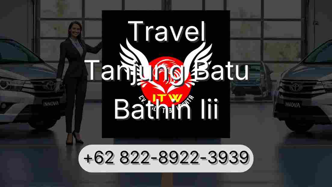 Travel Tanjung Batu Bathin Iii