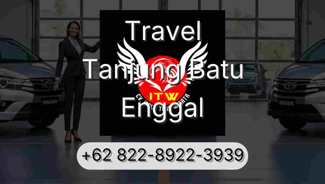 Travel Tanjung Batu Enggal
