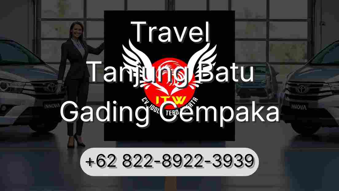 Travel Tanjung Batu Gading Cempaka