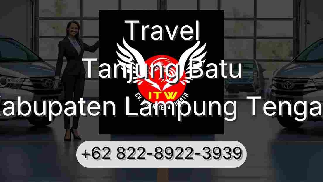 Travel Tanjung Batu Kabupaten Lampung Tengah