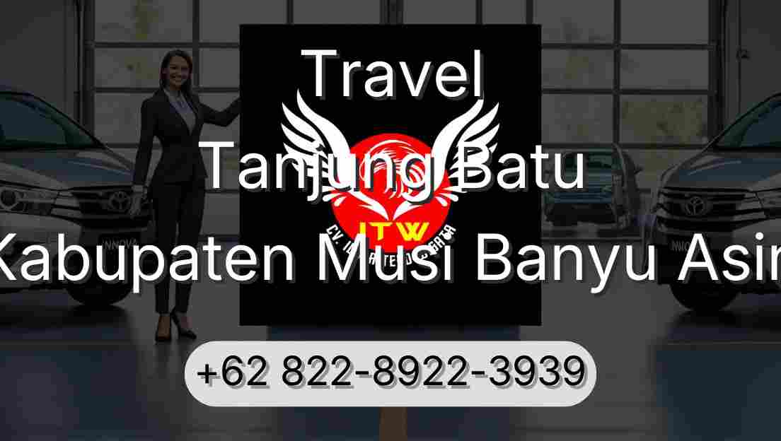 Travel Tanjung Batu Kabupaten Musi Banyu Asin