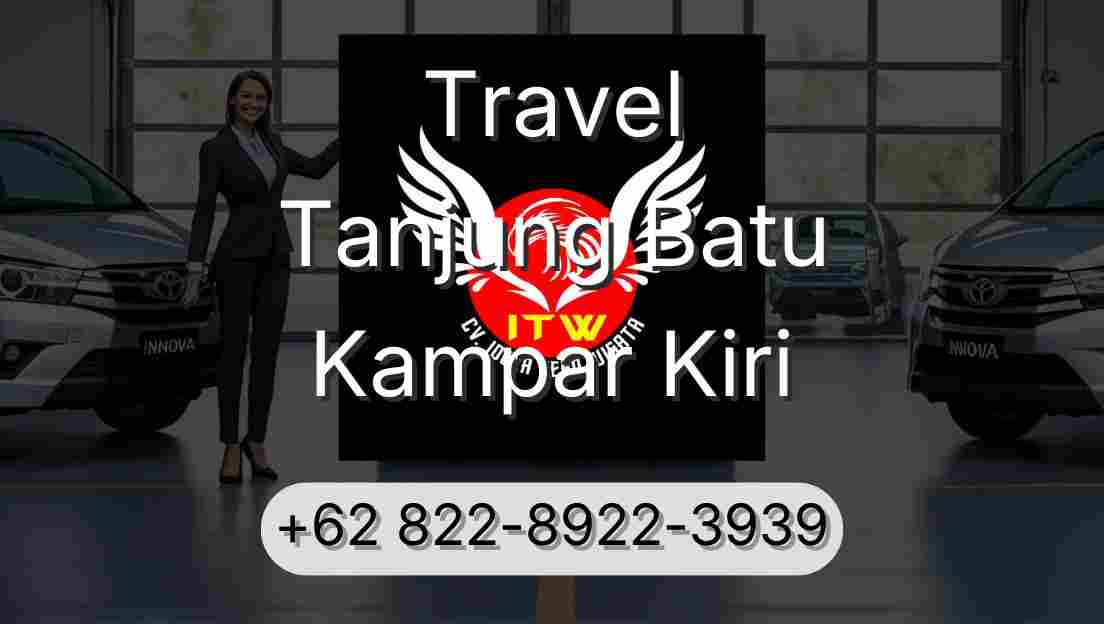 Travel Tanjung Batu Kampar Kiri