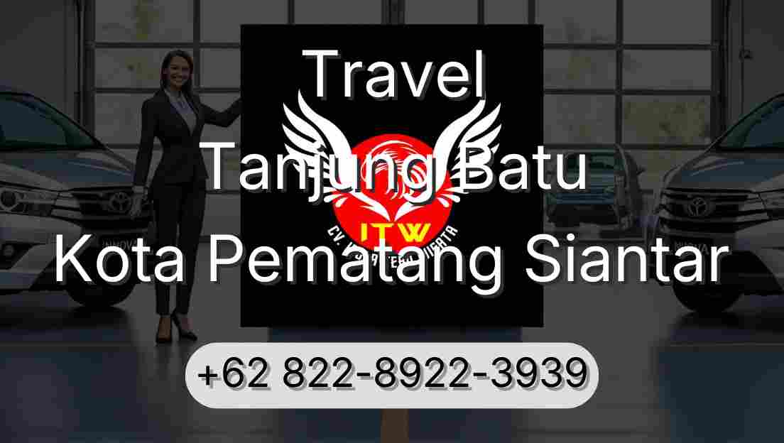 Travel Tanjung Batu Kota Pematang Siantar