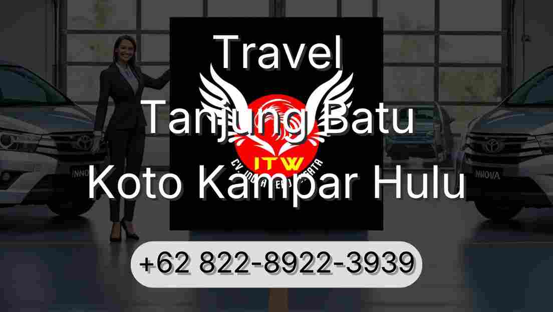 Travel Tanjung Batu Koto Kampar Hulu
