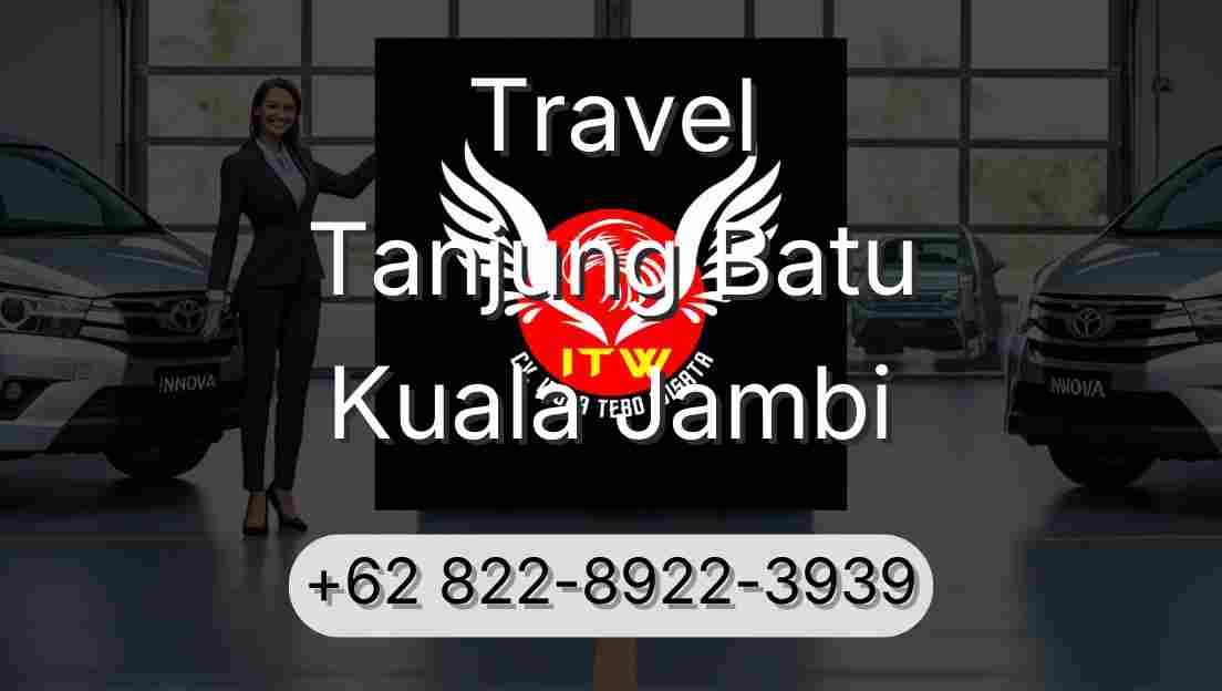 Travel Tanjung Batu Kuala Jambi
