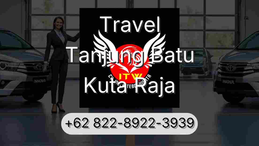 Travel Tanjung Batu Kuta Raja
