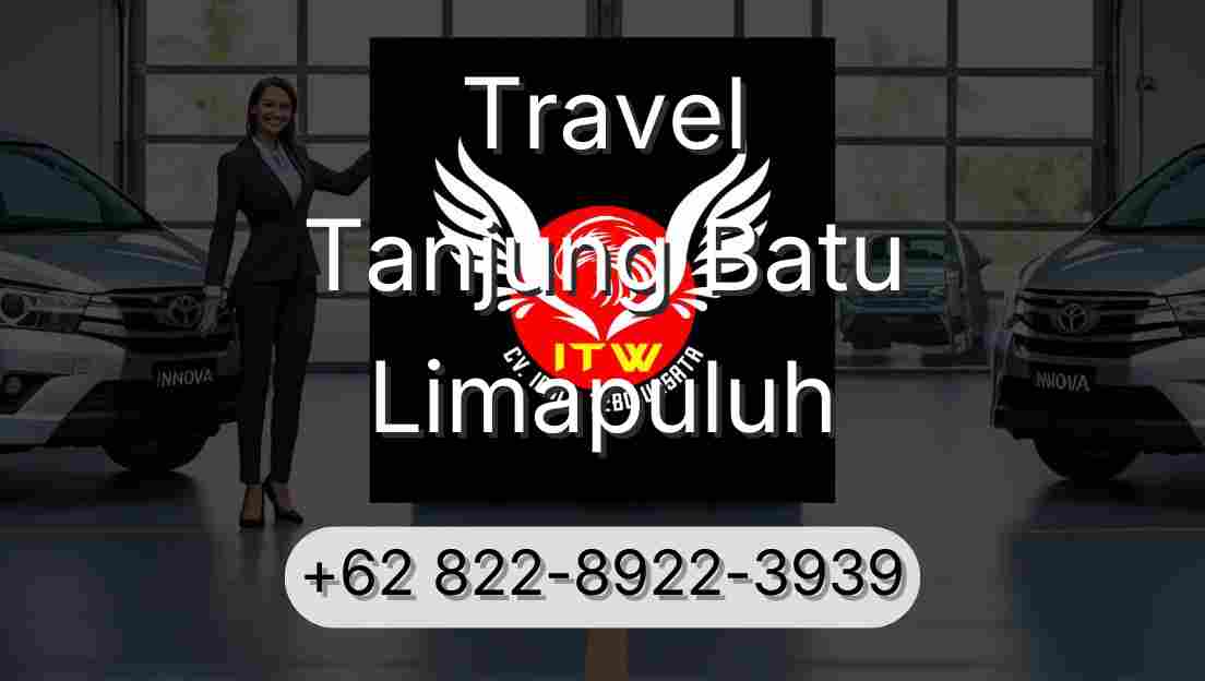 Travel Tanjung Batu Limapuluh