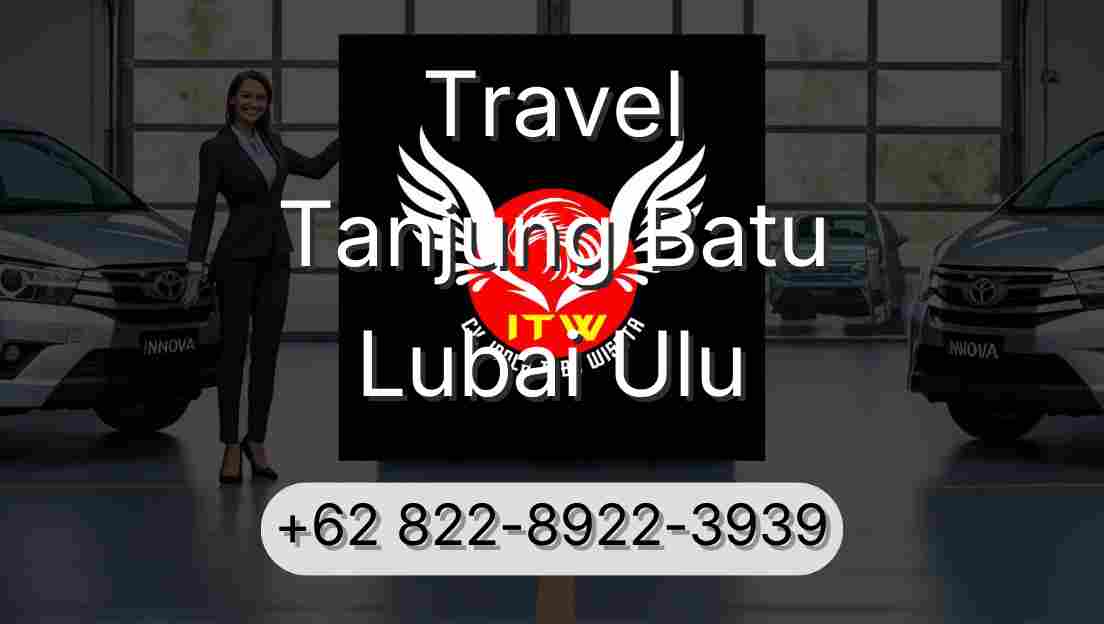 Travel Tanjung Batu Lubai Ulu