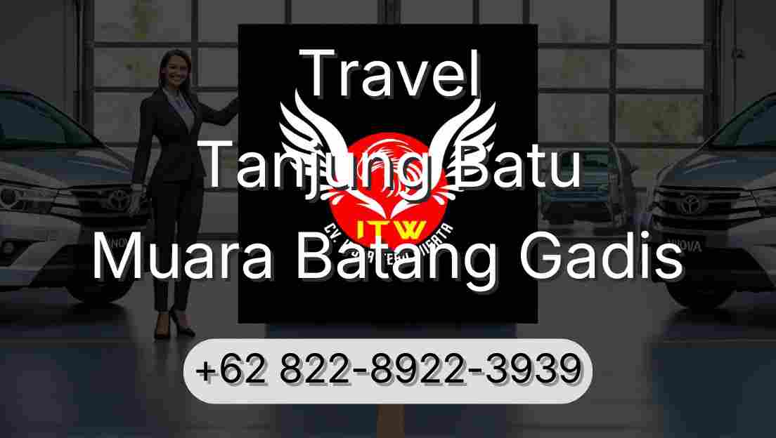 Travel Tanjung Batu Muara Batang Gadis