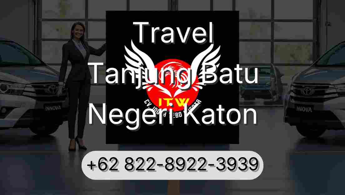 Travel Tanjung Batu Negeri Katon