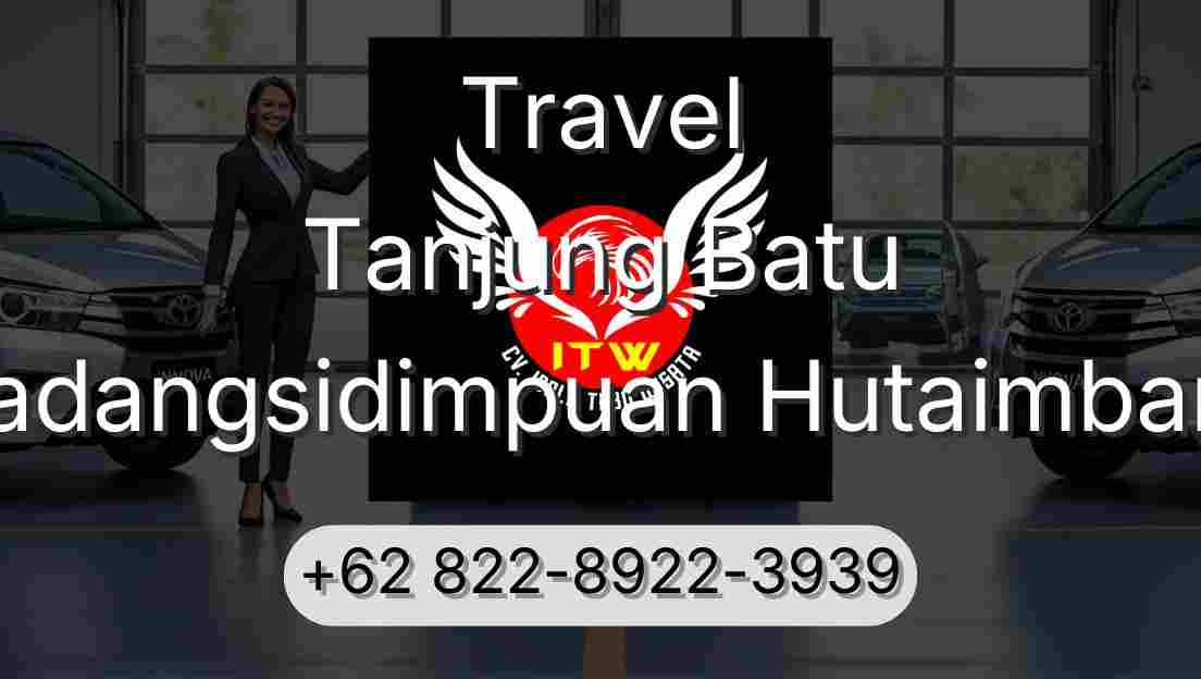 Travel Tanjung Batu Padangsidimpuan Hutaimbaru