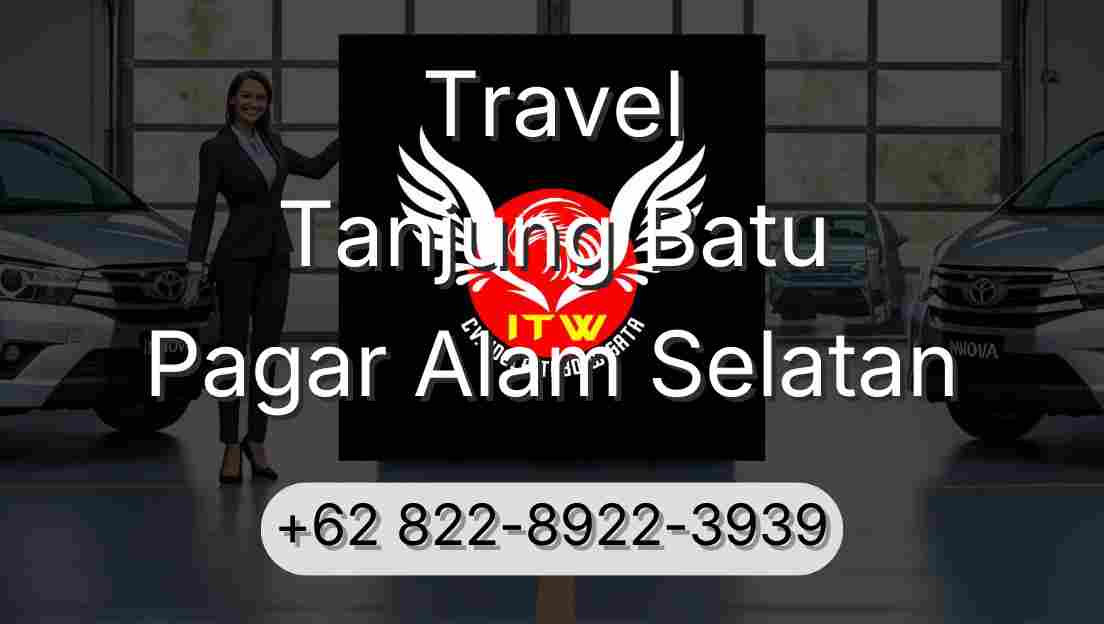 Travel Tanjung Batu Pagar Alam Selatan