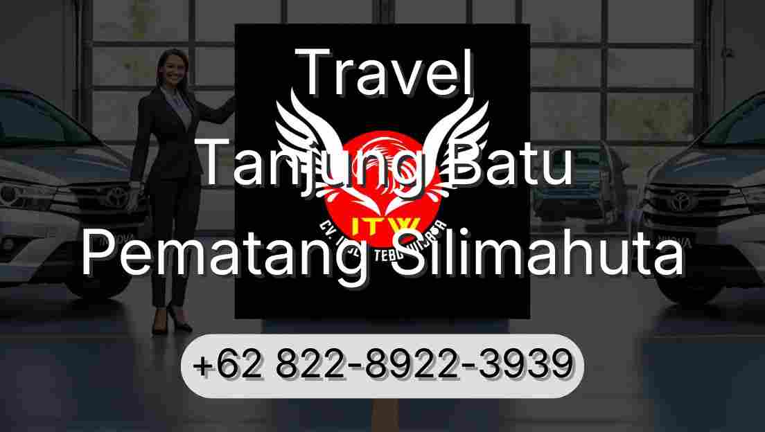 Travel Tanjung Batu Pematang Silimahuta