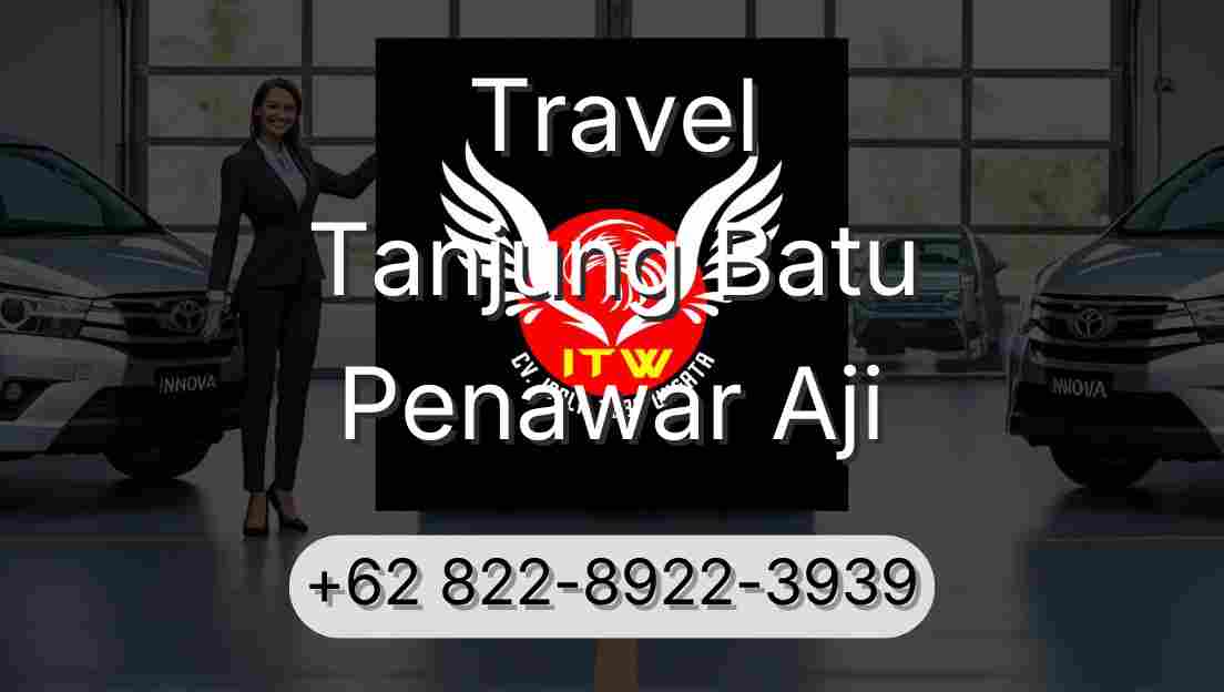 Travel Tanjung Batu Penawar Aji