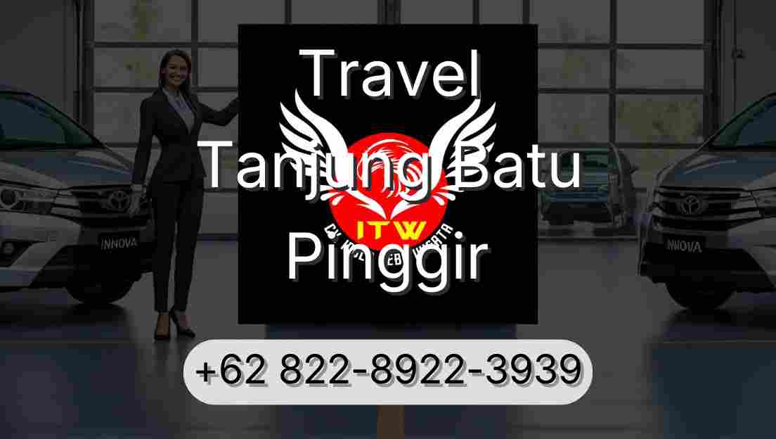 Travel Tanjung Batu Pinggir
