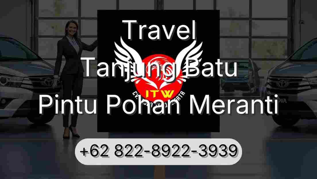Travel Tanjung Batu Pintu Pohan Meranti