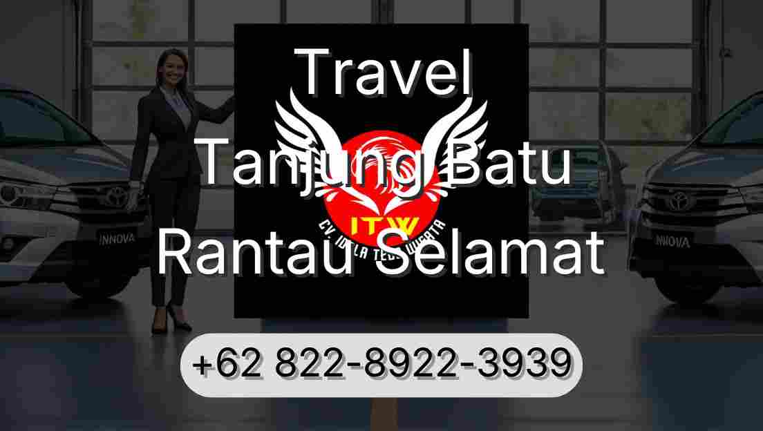 Travel Tanjung Batu Rantau Selamat