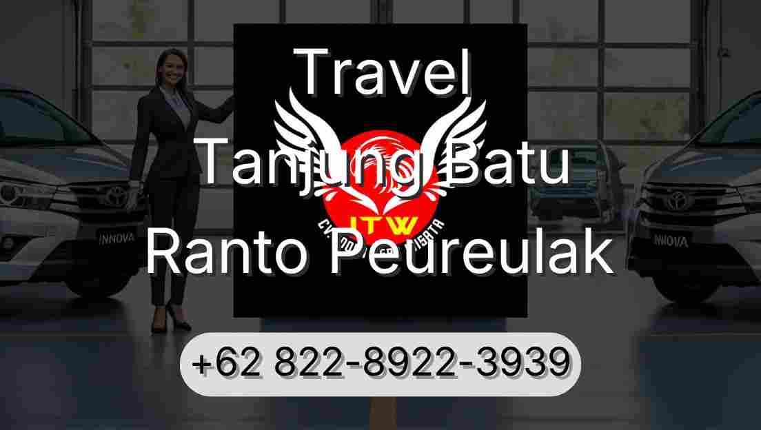 Travel Tanjung Batu Ranto Peureulak