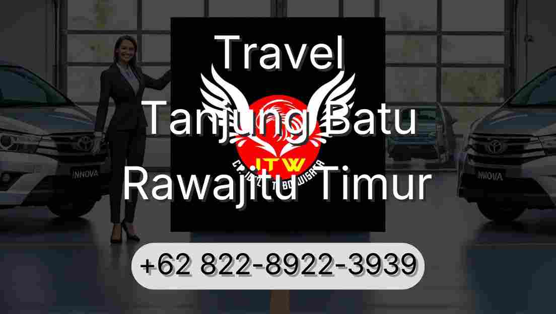 Travel Tanjung Batu Rawajitu Timur