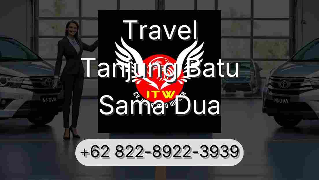 Travel Tanjung Batu Sama Dua