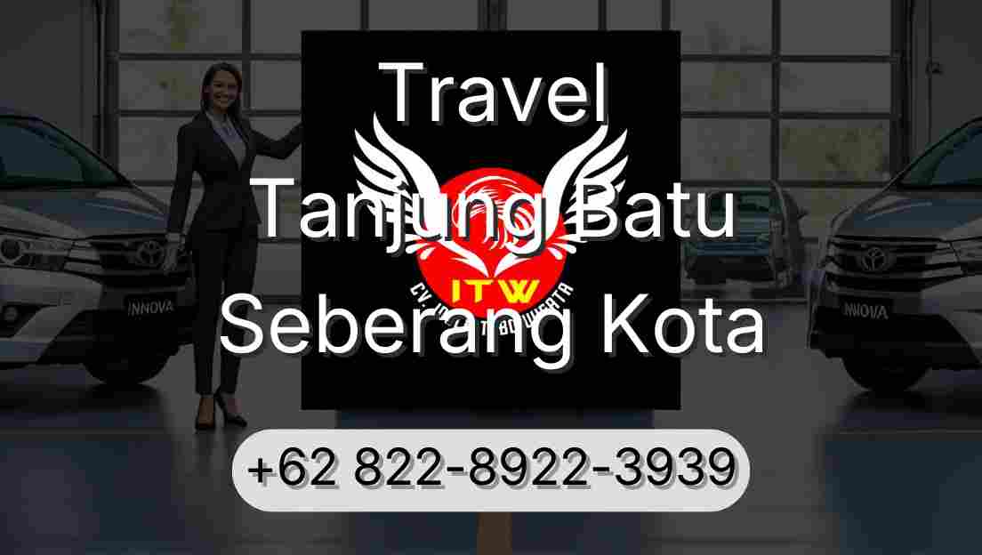 Travel Tanjung Batu Seberang Kota