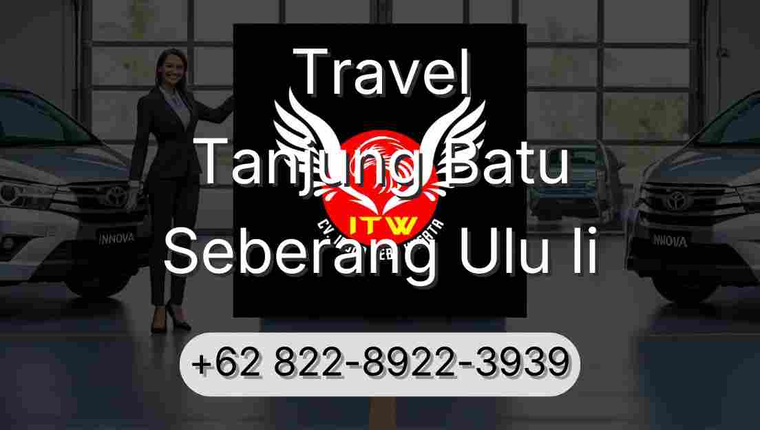 Travel Tanjung Batu Seberang Ulu Ii