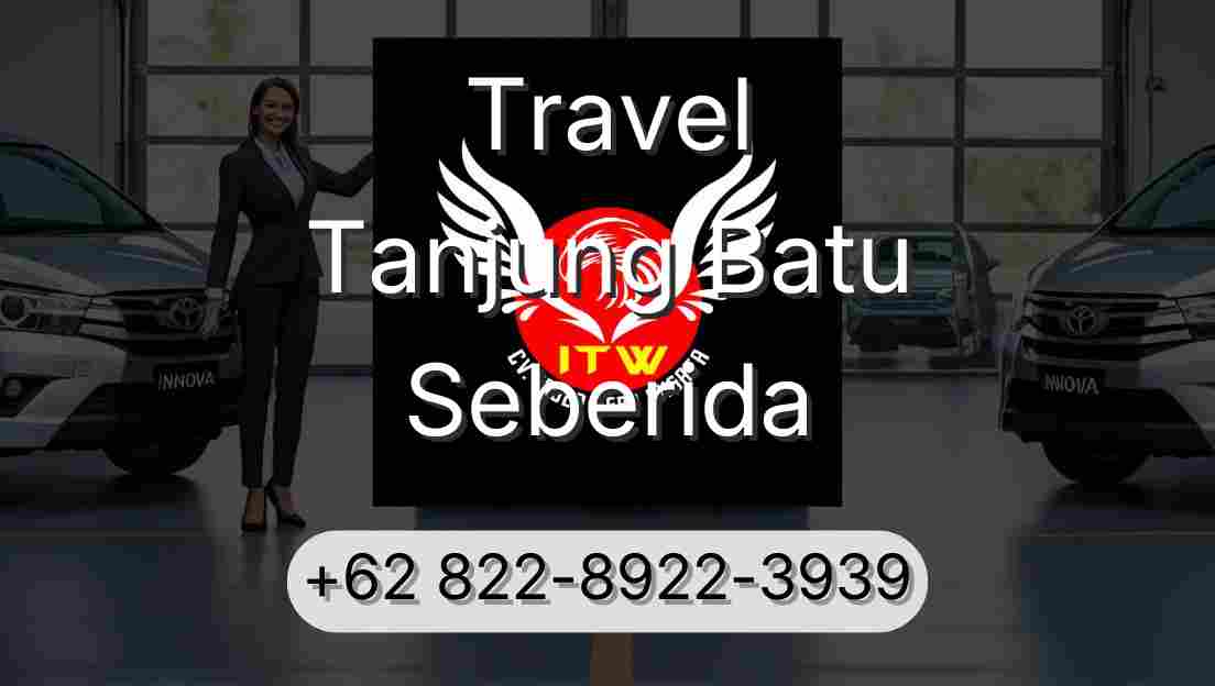 Travel Tanjung Batu Seberida