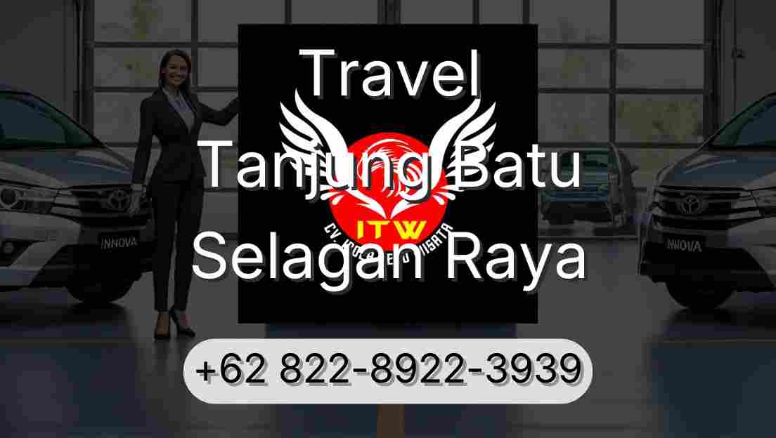 Travel Tanjung Batu Selagan Raya