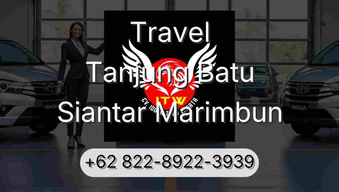 Travel Tanjung Batu Siantar Marimbun