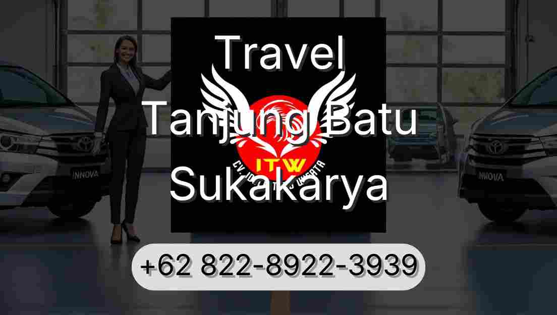 Travel Tanjung Batu Sukakarya