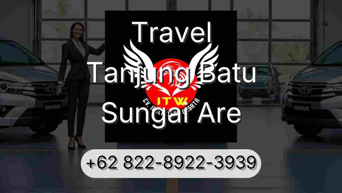 Travel Tanjung Batu Sungai Are