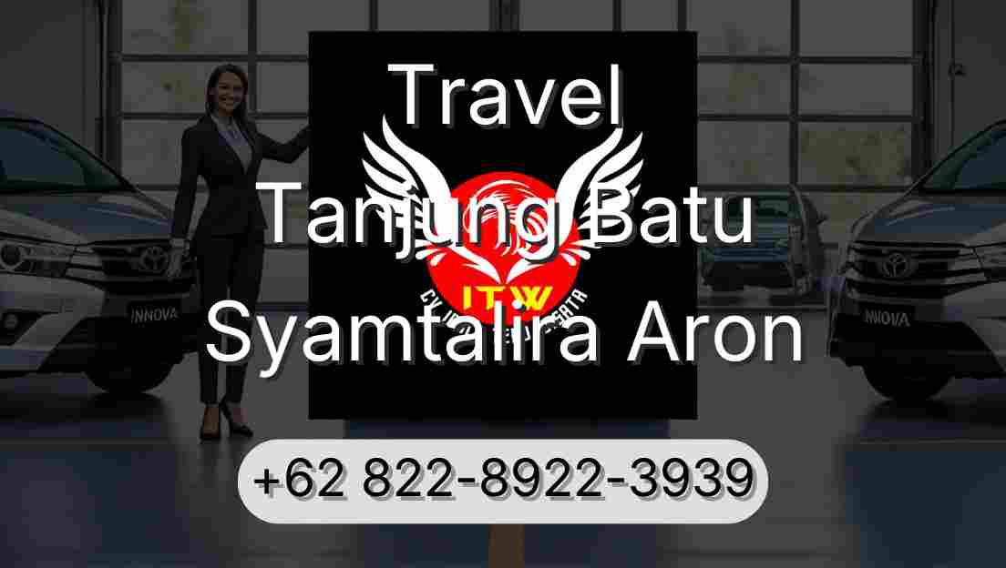 Travel Tanjung Batu Syamtalira Aron