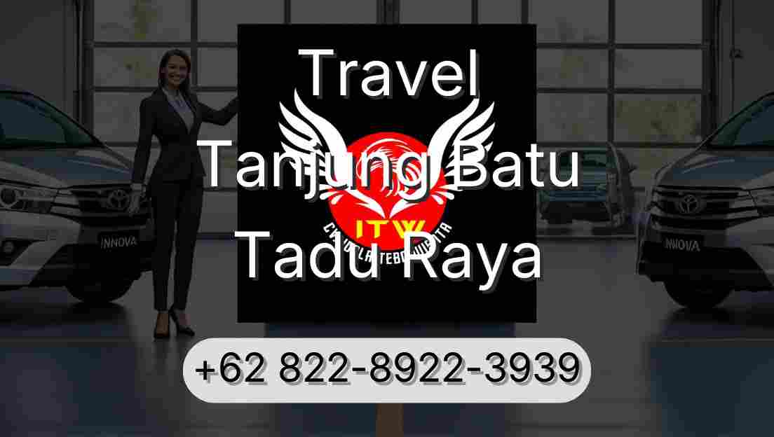 Travel Tanjung Batu Tadu Raya