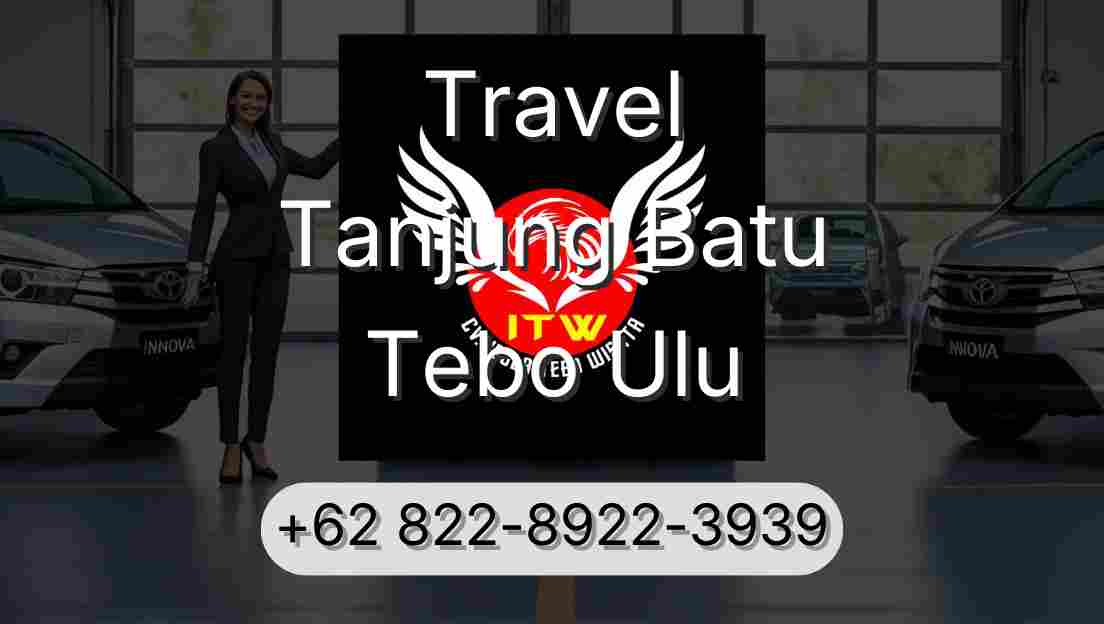 Travel Tanjung Batu Tebo Ulu