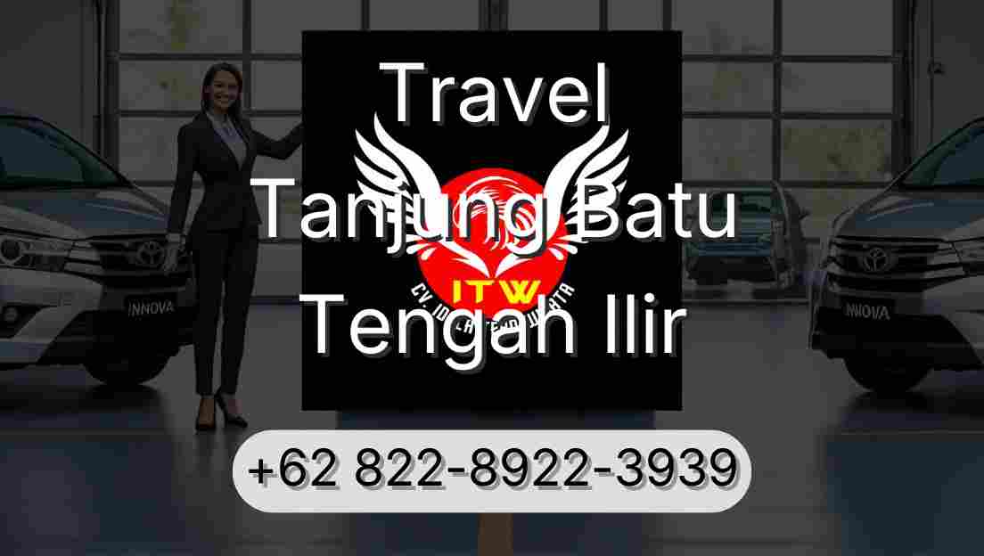 Travel Tanjung Batu Tengah Ilir