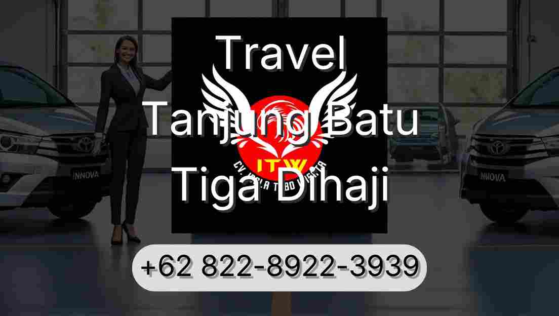 Travel Tanjung Batu Tiga Dihaji